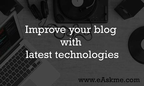 Best Ways to Improve Your Blog in 2017 : Complete Guide