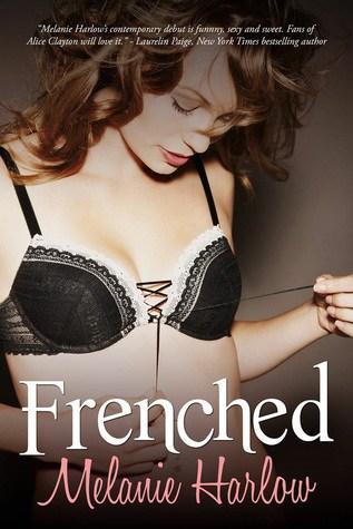 Frenched by Melanie Harlow | Blushing Geek