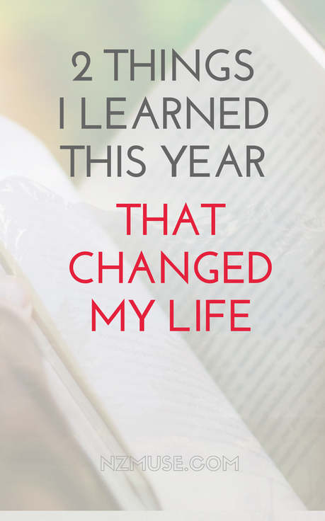 The 2 things I learned this year that changed my life