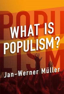 After Trump #2: Getting Populism Right