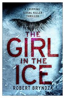 The Girl in the Ice by Robert Bryndza - Feature and Review