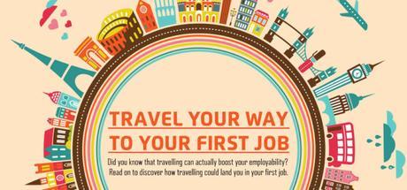 Travel Your Way to Your First Job: An Infographic