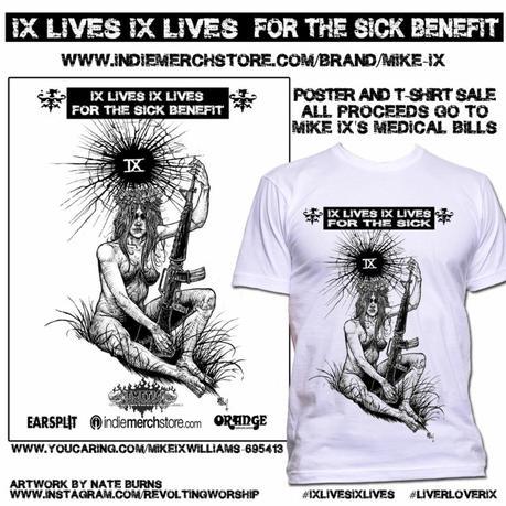 EYEHATEGOD: Mike IX Williams Update - IX Lives IX Lives For The Sick Benefit Details Announced; Benefit T-Shirt And Posters Available For Sale Online