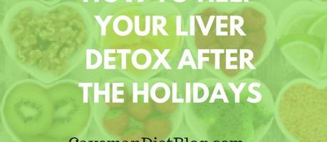 How to Help Your Liver Detox After the Holidays