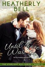 Book cover of Until There Was You by Heatherly Bell | Blushing Geek