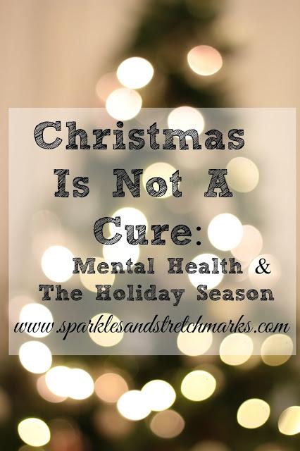 Christmas Is Not A Cure: Mental Health & The Holiday Season