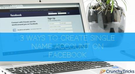 3 Ways to Create Single Name Account on Facebook