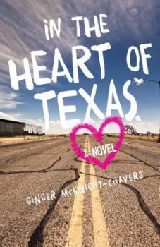 Book Spotlight: In the Heart of Texas: A Novel by Ginger McKnight-Chavers