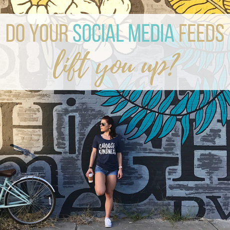 Do Your Social Media Feeds Lift You Up?