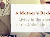 Mother’s Reckoning: Living Aftermath Columbine Tragedy