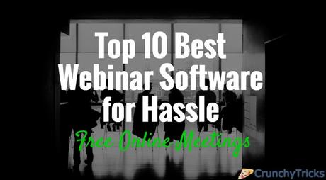 Top 10 Best Webinar Software for Hassle Free Online Meetings