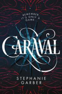Caraval by Stephanie Garber