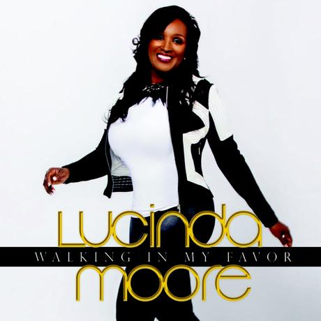 LUCINDA MOORE RETURNS WITH NEW RADIO SINGLE “WALKING IN MY FAVOR”