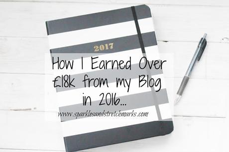 How I Earned Over £18k From Blogging In A Year, & How You Can Too!