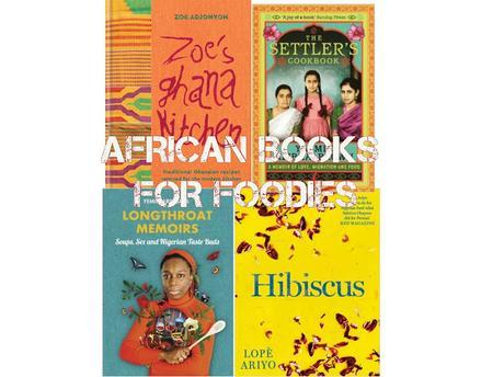 Four Mouthwatering African Books on Food