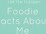 Tuesday: Foodie Facts About