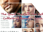 Good, Bad, Ugly: Collateral Beauty (2016)