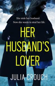 Her Husband’s Lover – Julia Crouch