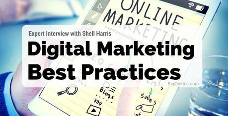 Expert Interview with Shell Harris on Digital Marketing Best Practices