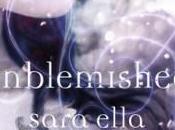 Book Spotlight: Unblemished Sara Ella