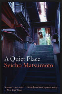 Seicho Matsumoto: A Quiet Place (2016) – Kikanakatta Basho (1975)