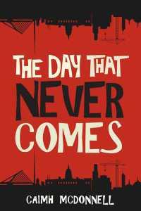 The Day That Never Comes – Caimh McDonnell