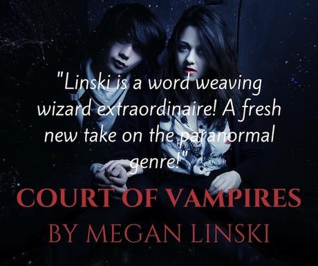 Court of Vampires by Megan Linski @XpressoReads @GryfynPub