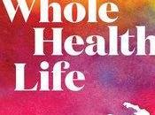 Lessons from Whole Health Life