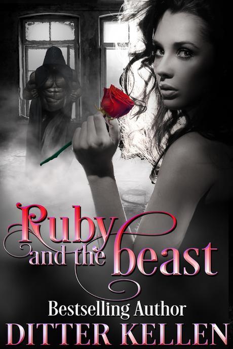 The Ruby and the Beast by Ditter Kellen @SDSXXTours @DitterTheGreat1