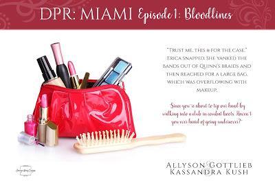 DPR: Miami Episodes 1-5 by Allyson Gottlieb & Kassandra Kush @agarcia6510 @GottliebAllyson @KassandraKush