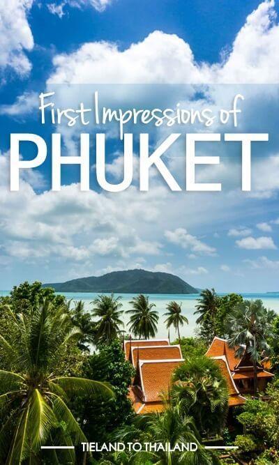 First Impressions of Phuket