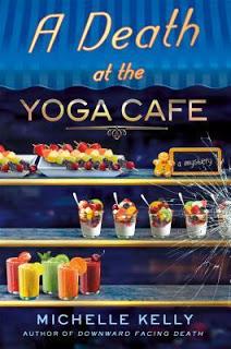 A Death at the Yoga Cafe- Michelle Kelly- Feature and Review