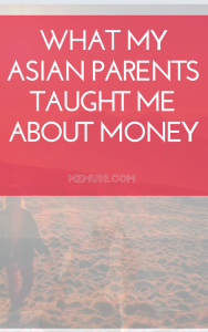 What my Asian parents taught me about money