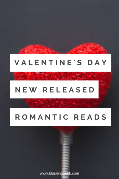 18 New Released Romantic Books Perfect To Read this Valentine’s Day