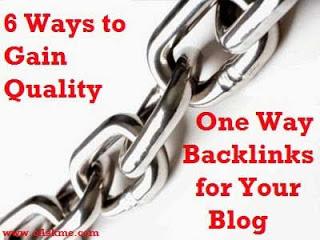 6 Ways to Gain Quality One Way Backlink in 2017 for Your Blog
