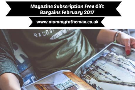 Magazine Subscription Free Gift Bargains February 2017
