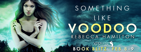 Something Like Voodoo by Rebecca Hamilton @xpressoreads