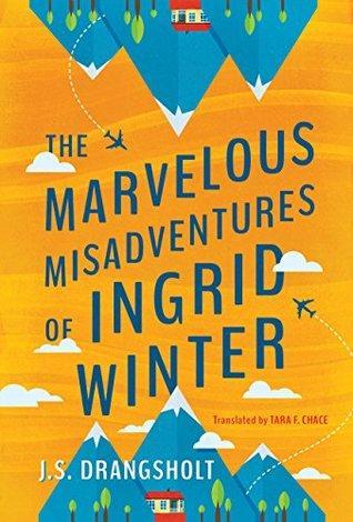 The Marvellous Misadventures of Ingrid Winter