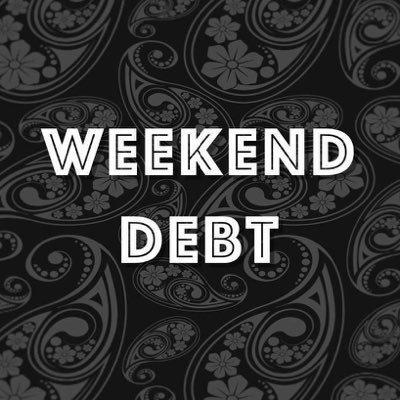 Weekend Debt