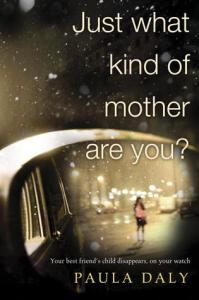 Just What Kind Of Mother Are You? – Paula Daly