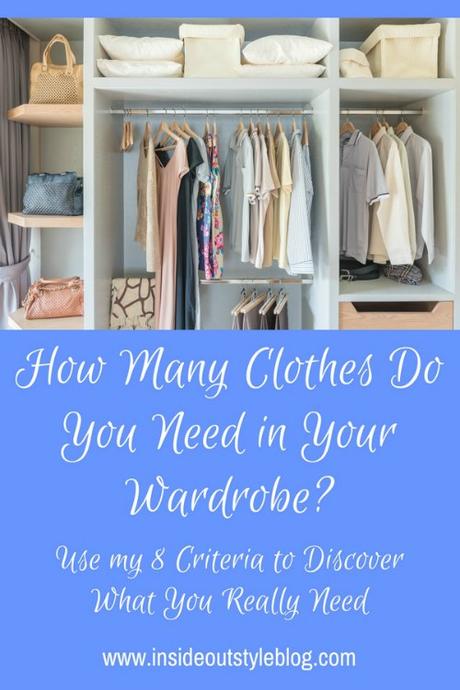 how many clothes do you need - discover using my 8 criteria how large a wardrobe you need