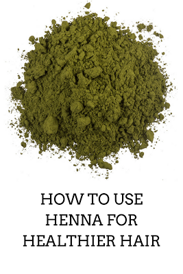 How to Use Henna for Healthy Hair