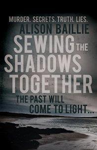 Sewing the Shadows Together – Alison Baillie