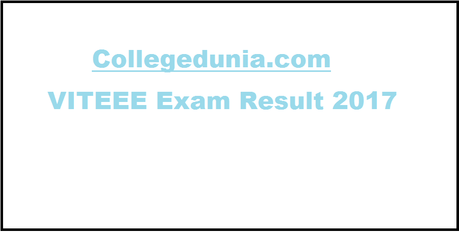 Vellore Institute of Technology Engineering Entrace Exam Result 2017 ( VITEEE Exam Result 2017 )