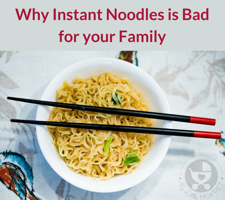 Instant noodles are enjoyed the world over, but there is an ugly truth behind the popularity. Here's a look at why instant noodles is bad for your family.