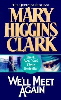 Book Review – We’ll Meet Again by Mary Higgins Clark