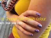 Choose Nail Polish Colour That Suits Your Skin Type