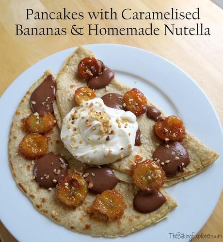 Pancakes with Caramelised Bananas & Homemade Nutella