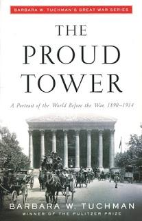 Book Review: The Proud Tower (1966, Barbara W. Tuchman)