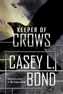 Keeper of Crows by Casey Bond @agarcia6510 @authorcaseybond